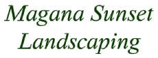 Magana Sunset Landscaping